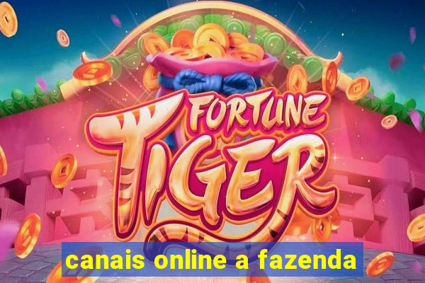 canais online a fazenda